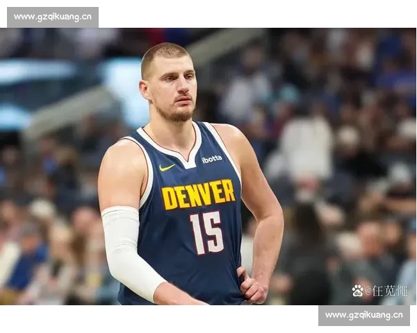 丹佛掘金新赛季崛起之路约基奇领衔冲击联盟巅峰荣耀征程开启篇章